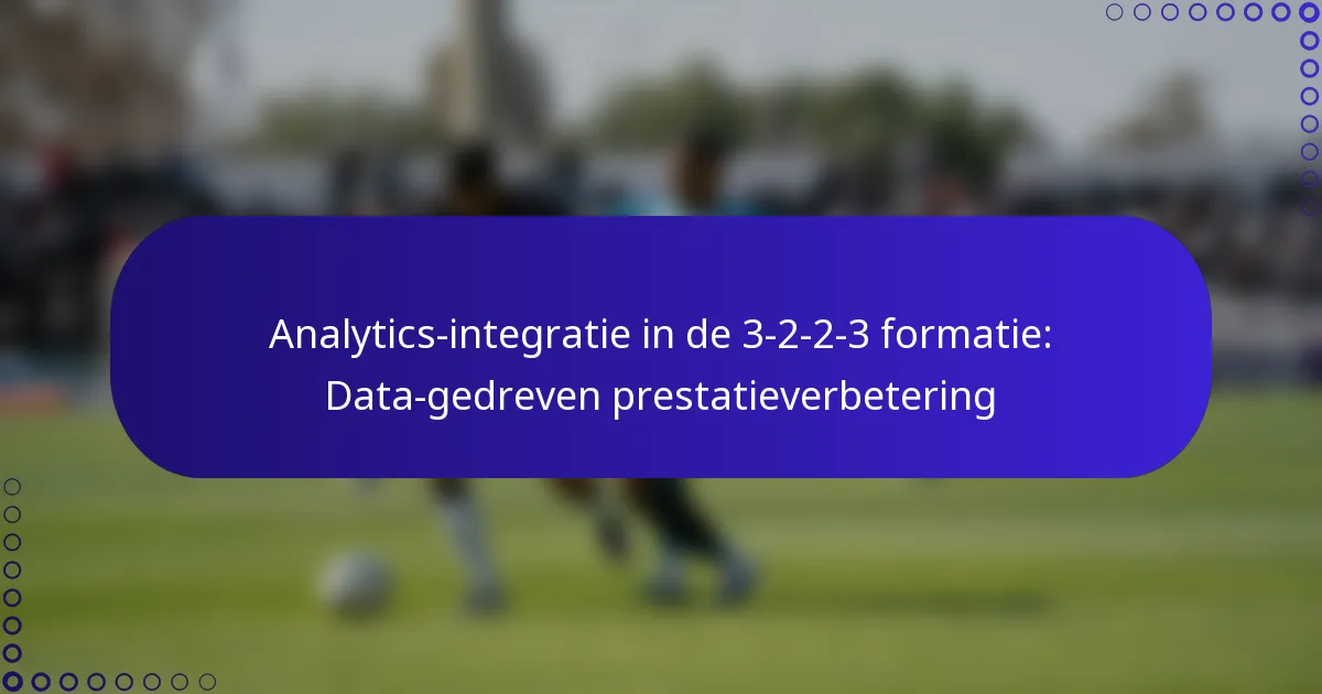 Analytics-integratie in de 3-2-2-3 formatie: Data-gedreven prestatieverbetering